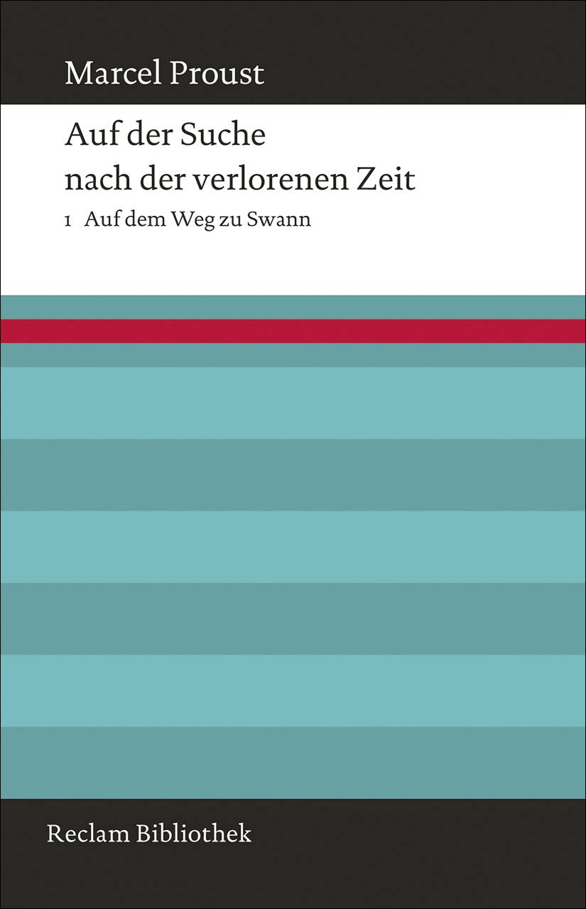 Auf der Suche nach der verlorenen Zeit. Band 1 Auf dem Weg zu Swann