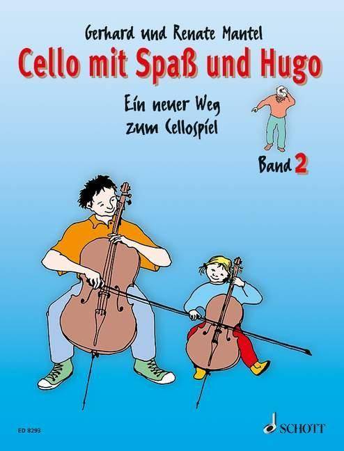 Cello mit Spaß und Hugo. Bd.2 Ein neuer Weg zum Cellospiel