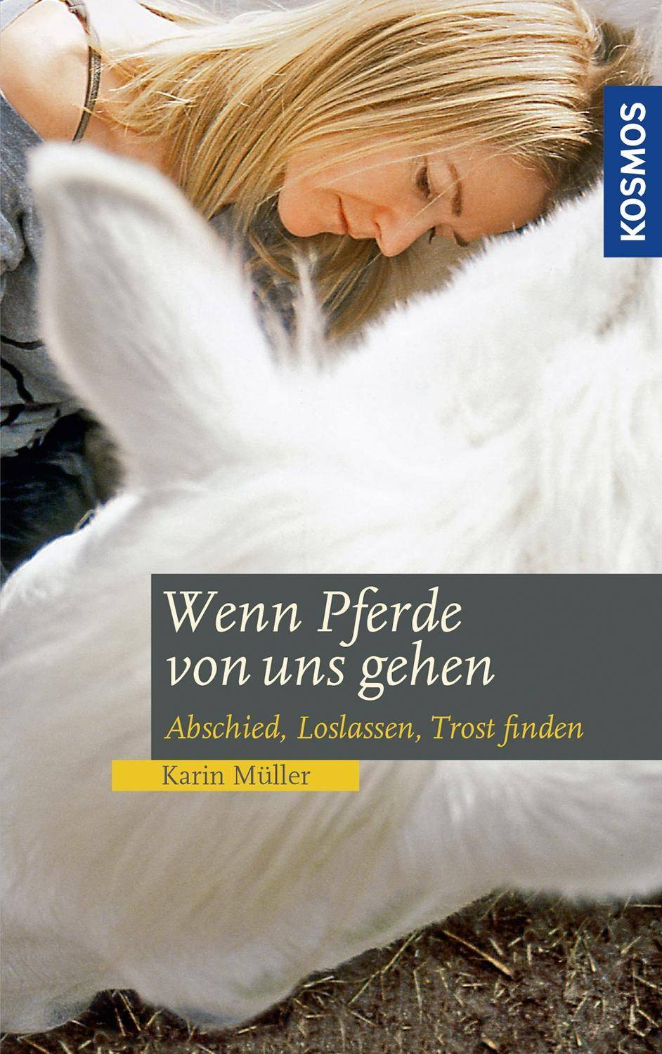 Wenn Pferde von uns gehen Abschied, Loslassen, Trost finden