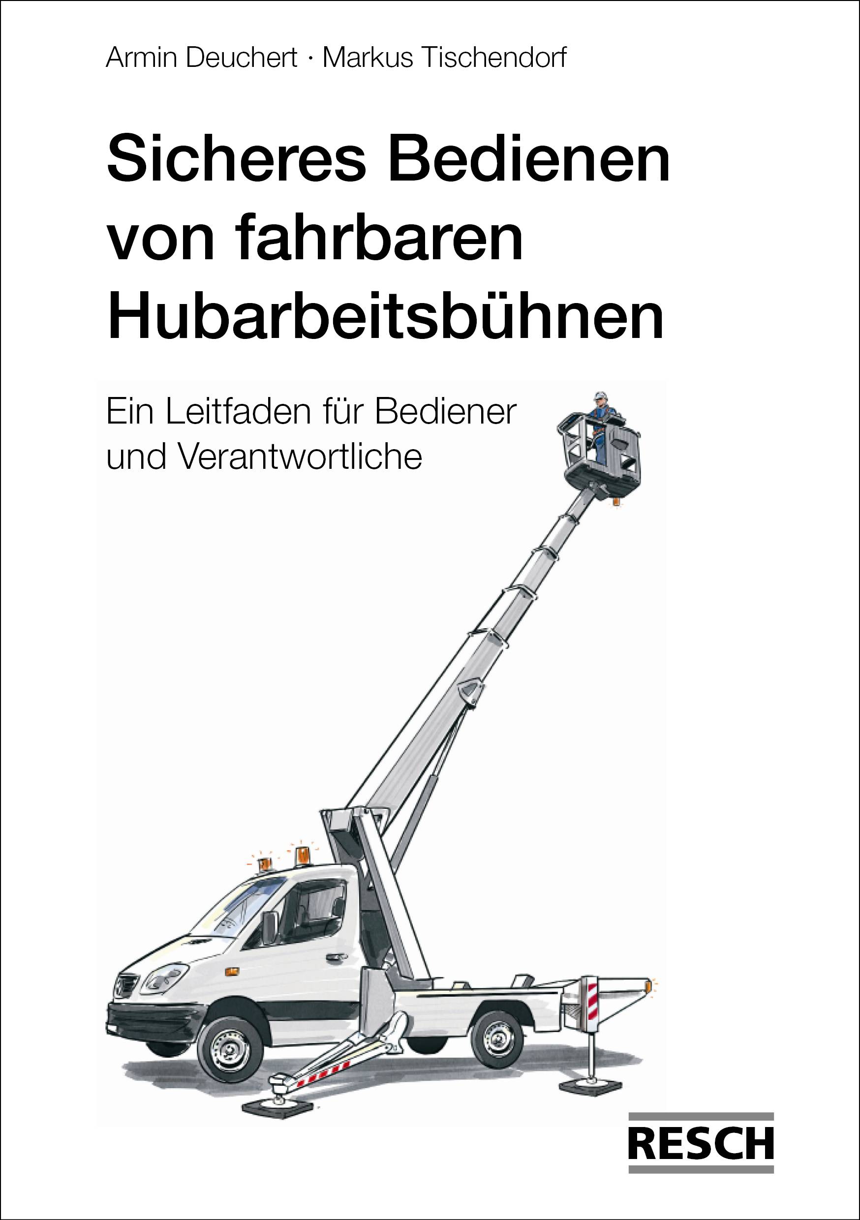 Sicheres Bedienen von fahrbahren Hubarbeitsbühnen Ein Leitfaden für Bediener und Verantwortliche