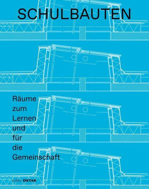 Schulbauten Räume zum Lernen und für die Gemeinschaft