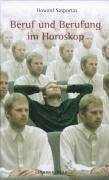 Beruf und Berufung im Horoskop Standardwerke der Astrologie