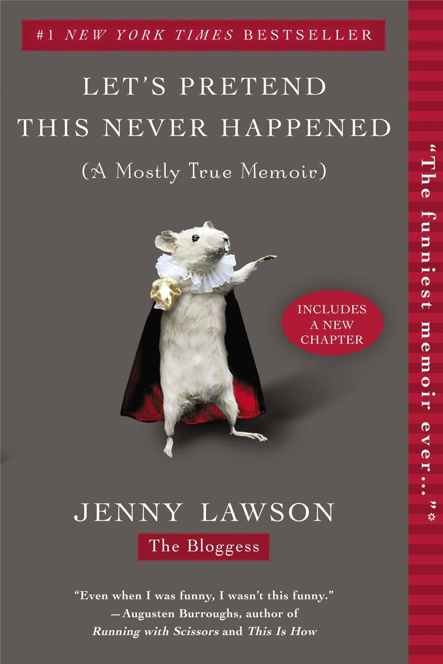 Let's Pretend This Never Happened (A Mostly True Memoir)