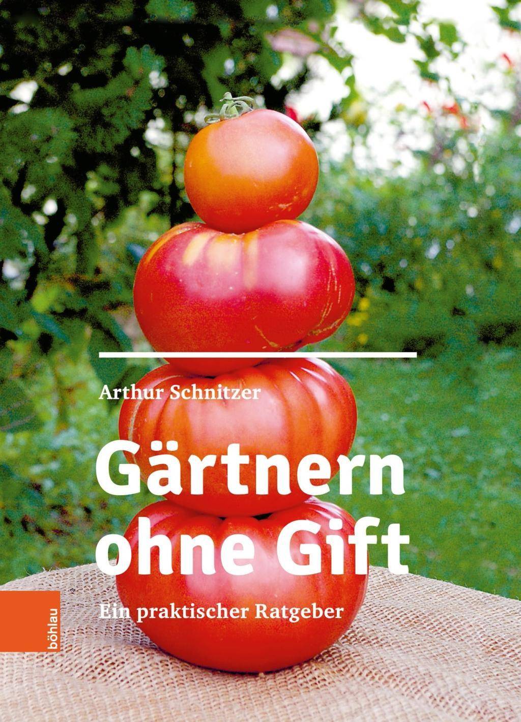 Gärtnern ohne Gift Ein praktischer Ratgeber