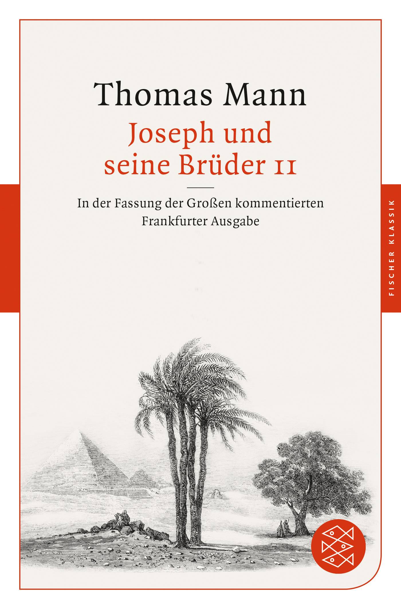 Joseph und seine Brüder II In der Fassung der Großen kommentierten Frankfurter Ausgabe