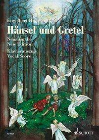 Hänsel und Gretel - Neue Urtext-Ausgabe Märchenoper in 3 Bildern. Klavierauszug.