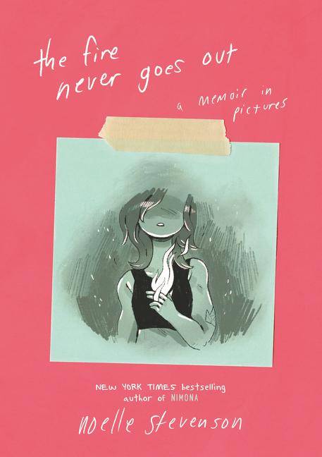 The Fire Never Goes Out A Memoir in Pictures