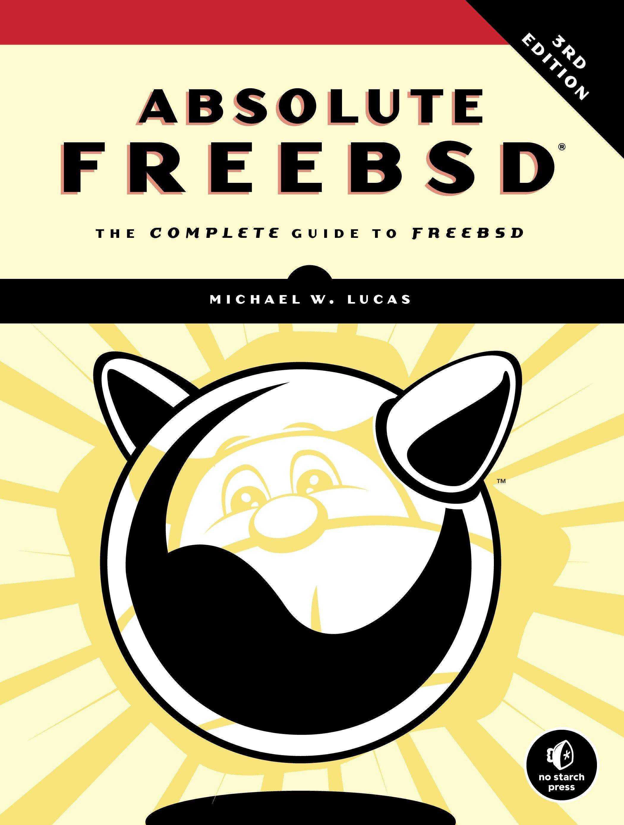 Absolute FreeBSD, 3rd Edition The Complete Guide to FreeBSD