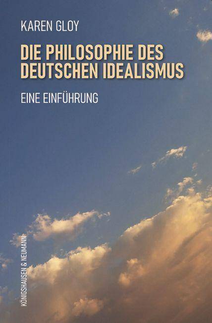 Die Philosophie des deutschen Idealismus Eine Einführung