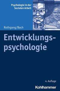 Entwicklungspsychologie Psychologie in der Sozialen Arbeit 4