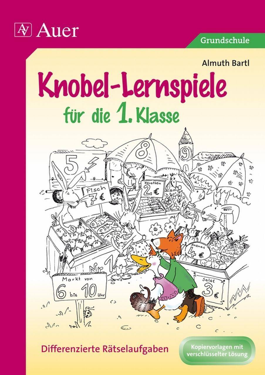 Knobel-Lernspiele für die 1. Klasse Differenzierte Rätselaufgaben