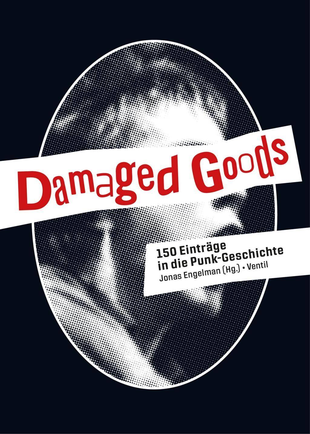 Damaged Goods 150 Einträge in die Punk-Geschichte