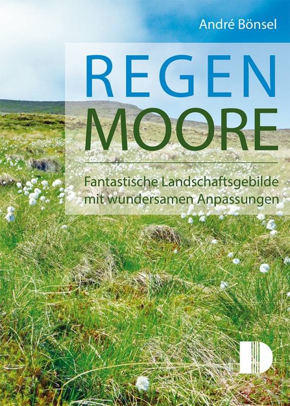 Regenmoore Fantastische Landschaftsgebilde mit wundersamen Anpassungen