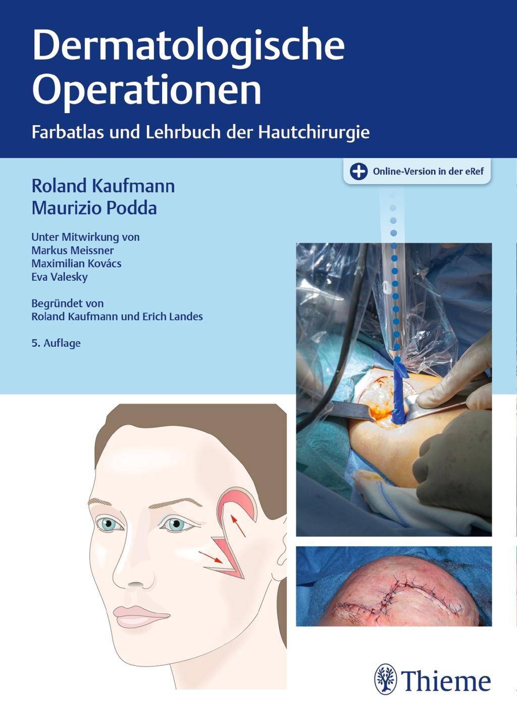 Dermatologische Operationen Farbatlas und Lehrbuch der Hautchirurgie