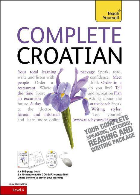 Complete Croatian Book/CD Pack: Teach Yourself (Book and audio support)