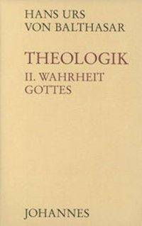 Wahrheit Gottes Theologik BD II 1.20, Theologik II