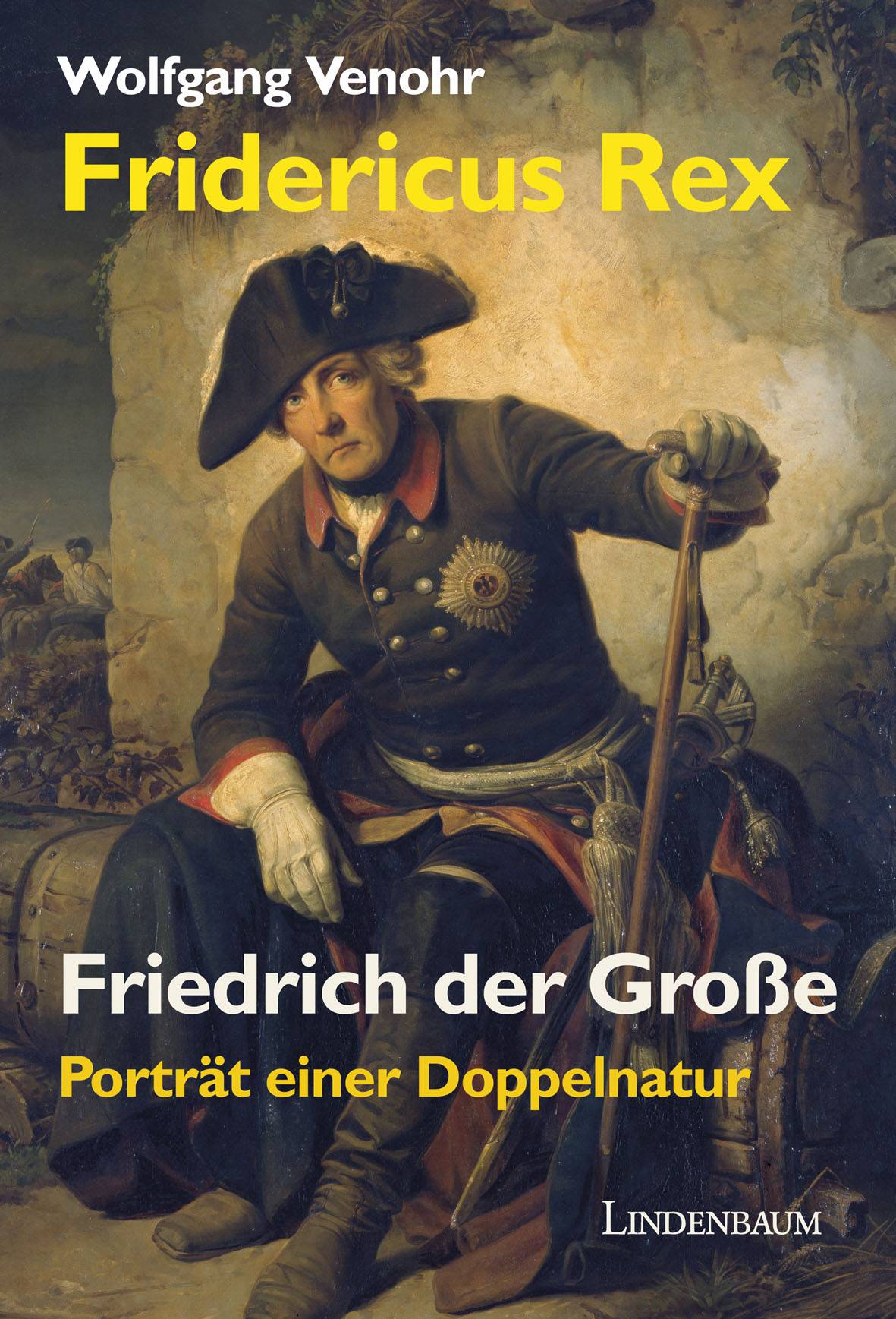 Fridericus Rex. Friedrich der Große Porträt einer Doppelnatur