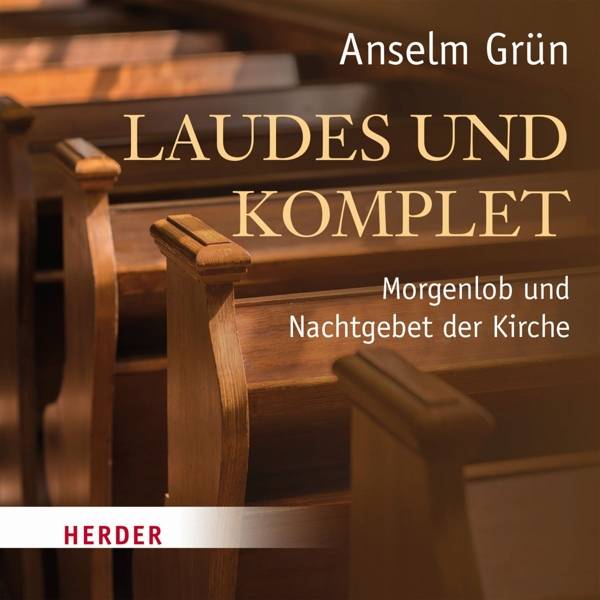 Laudes und Komplet Morgenlob und Nachtgebet der Kirche