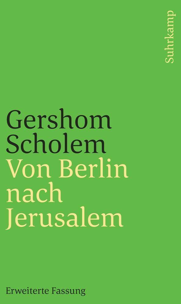 Von Berlin nach Jerusalem Jugenderinnerungen. Erweiterte Fassung