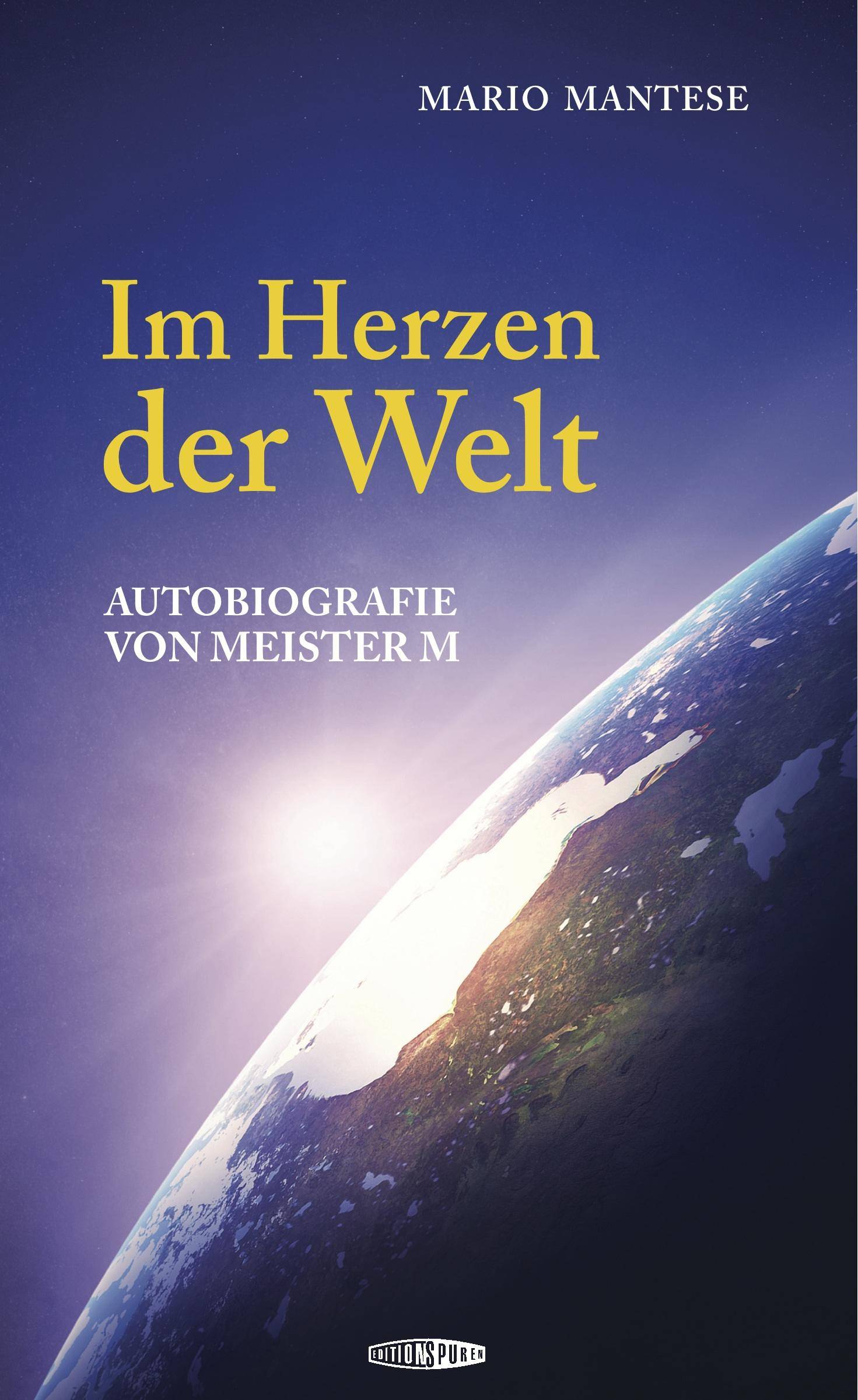 Im Herzen der Welt Autobiografie von Meister M