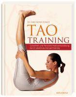 Tao Training Schönheit und Persönlichkeitsentwickelung durch selektives Körpertraining