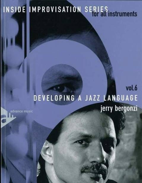 Developing A Jazz Language. Vol. 6 Melodie-Instrumente im Violinschlüssel. Lehrbuch mit Online-Audiodatei.