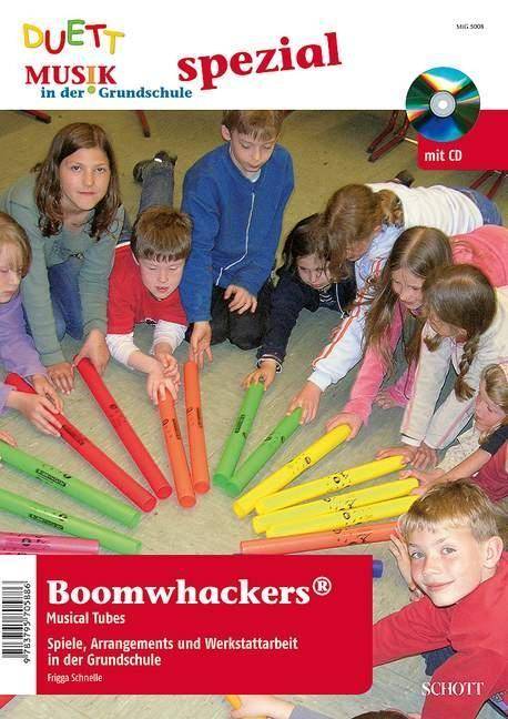 Boomwhackers Musical Tubes, mit Audio-CD Spiele, Arrangements und Werkstattarbeit in der Grundschule