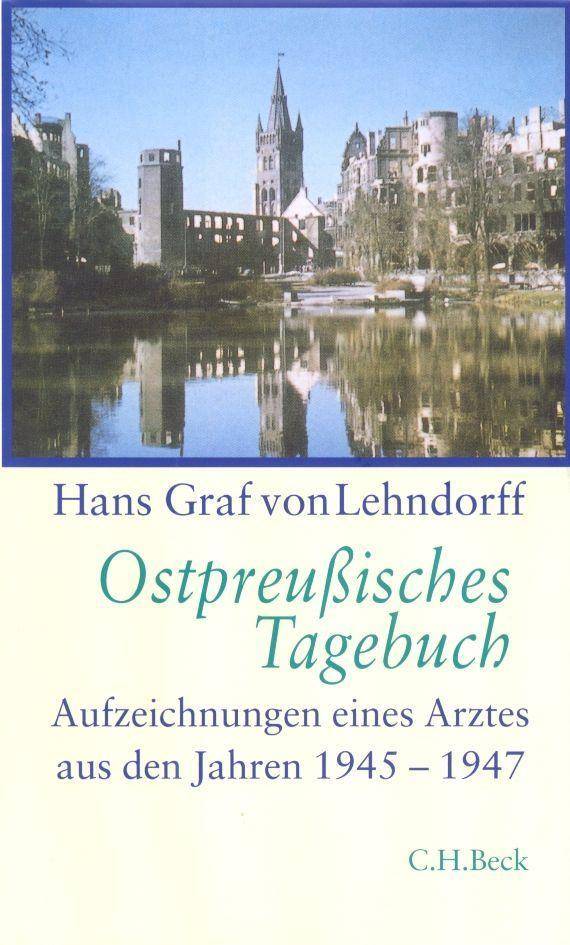 Ostpreußisches Tagebuch Aufzeichnungen eines Arztes aus den Jahren 1945-1947