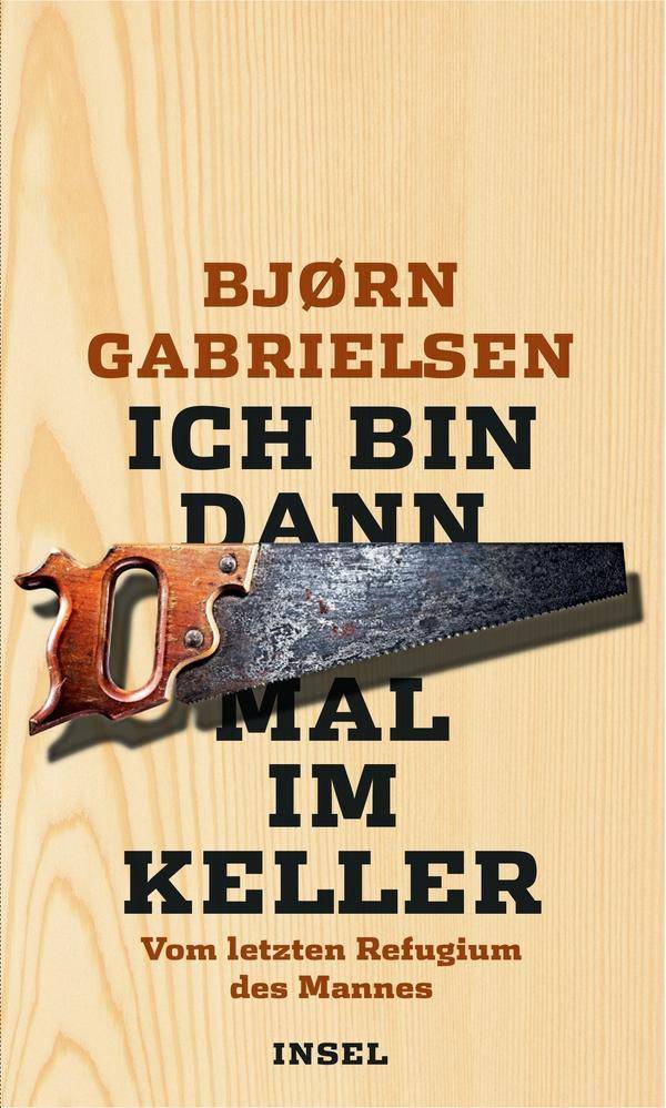 Ich bin dann mal im Keller Vom letzten Refugium des Mannes