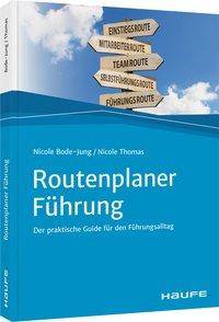Routenplaner Führung Der praktische Guide für den Führungsalltag