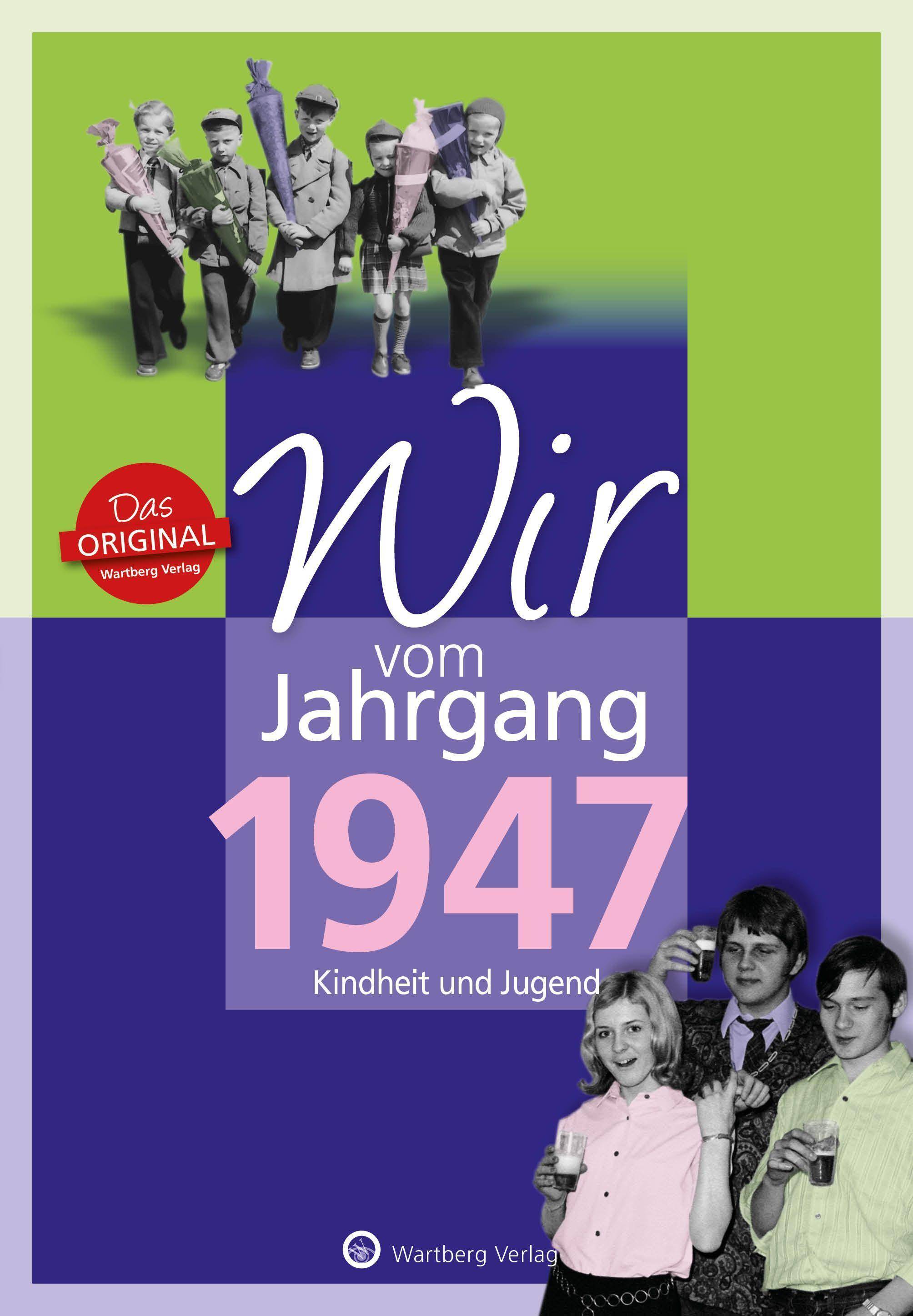 Wir vom Jahrgang 1947 - Kindheit und Jugend Alles Gute zum 70. Geburtstag, Jahrgangsbände