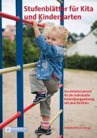 Stufenblätter für Kita und Kindergarten Das Arbeitsmaterial für die individuelle Entwicklungsplanung mit dem Portfolio