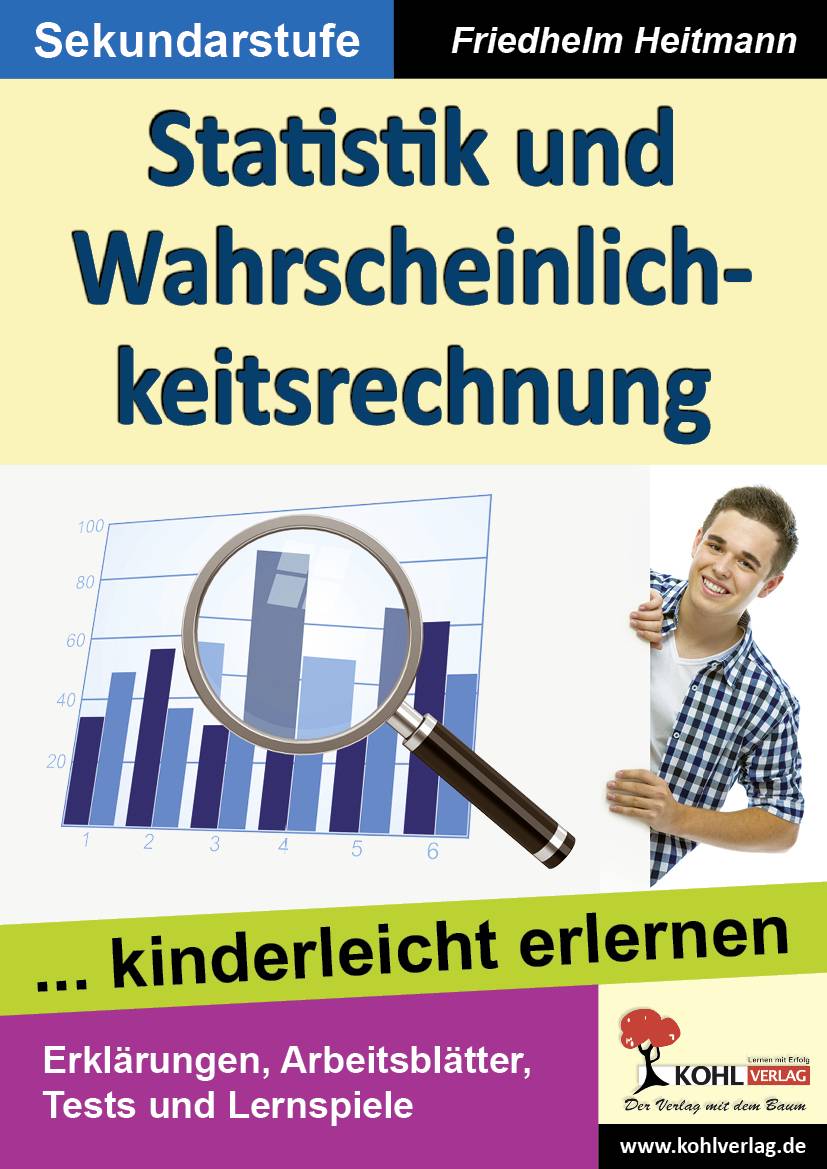 Statistik und Wahrscheinlichkeitsrechnung ... kinderleicht erlernen