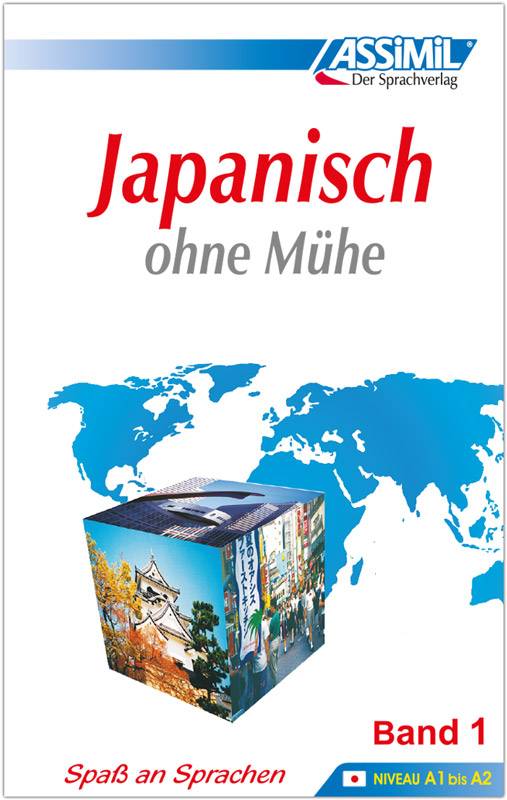 ASSiMiL Japanisch ohne Mühe Band 1 - Lehrbuch - Niveau A1-A2 Selbstlernkurs in deutscher Sprache