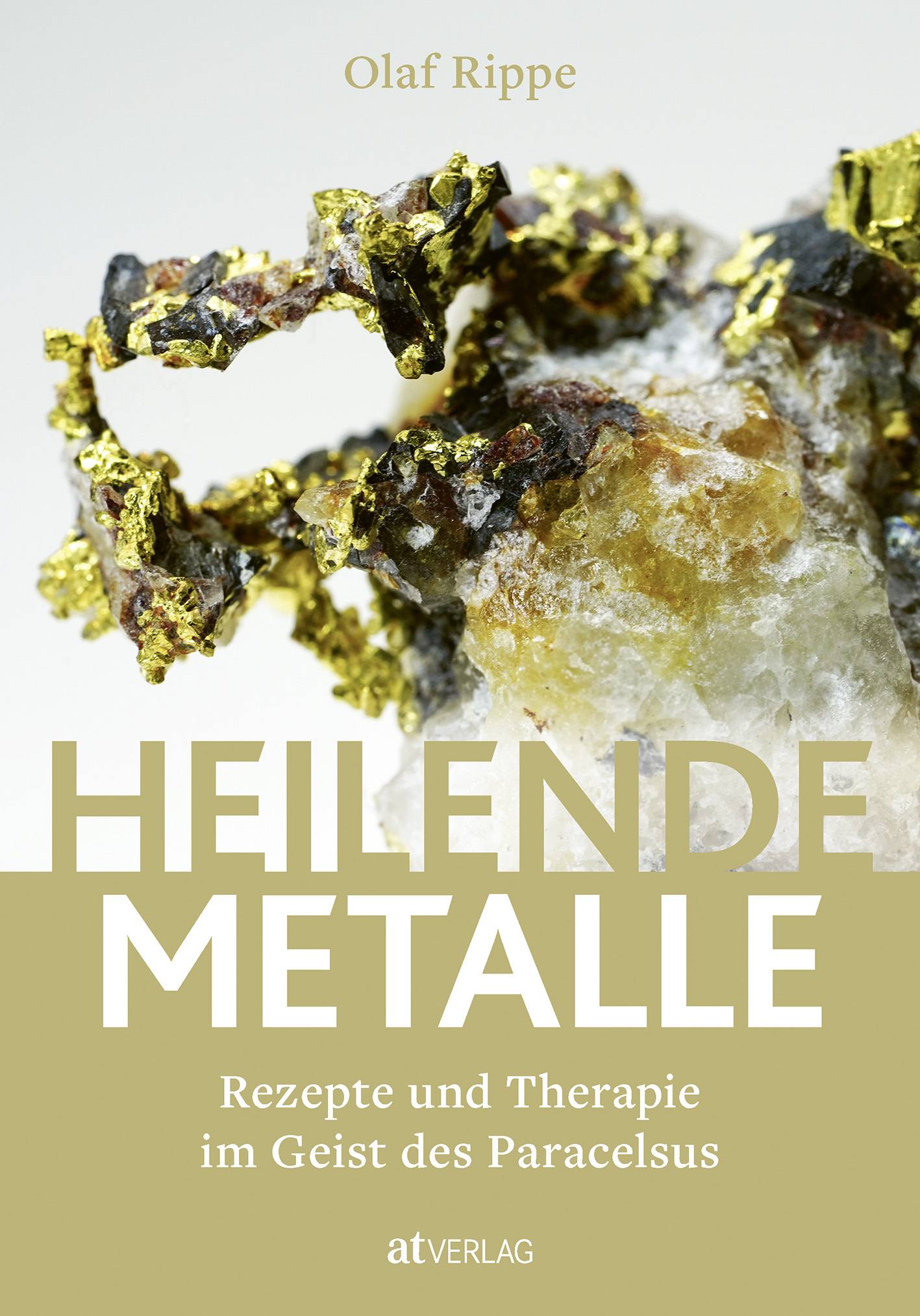 Heilende Metalle Rezepte und Therapie im Geist des Paracelsus