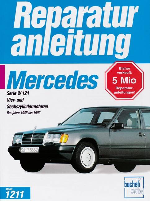 Mercedes Serie 124 (Baujahre 1985-92) Vier- und Sechszylindermotoren
