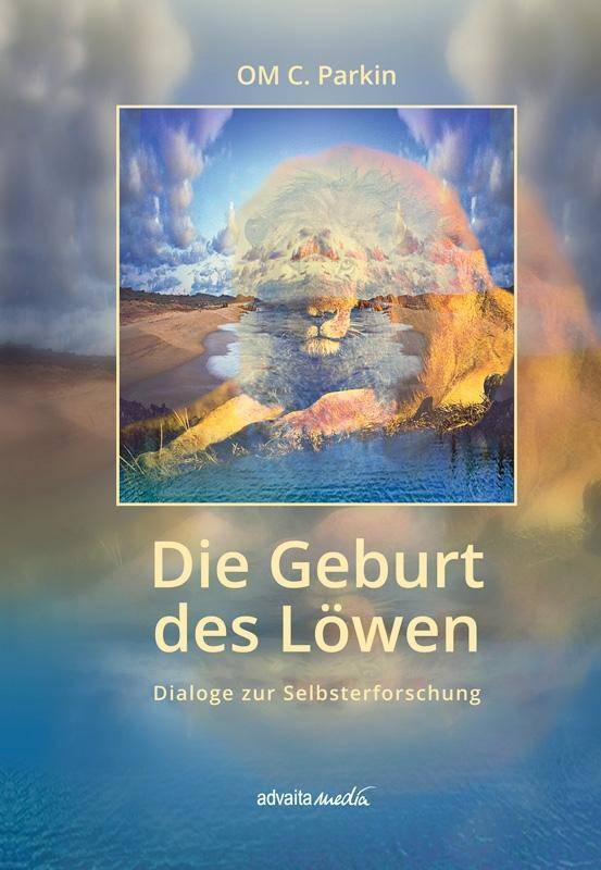 Die Geburt des Löwen Dialoge zur Selbsterforschung