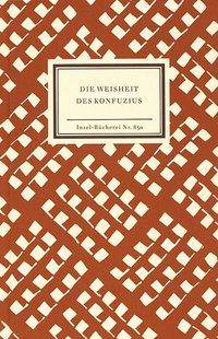 Die Weisheit des Konfuzius Insel-Bücherei 830