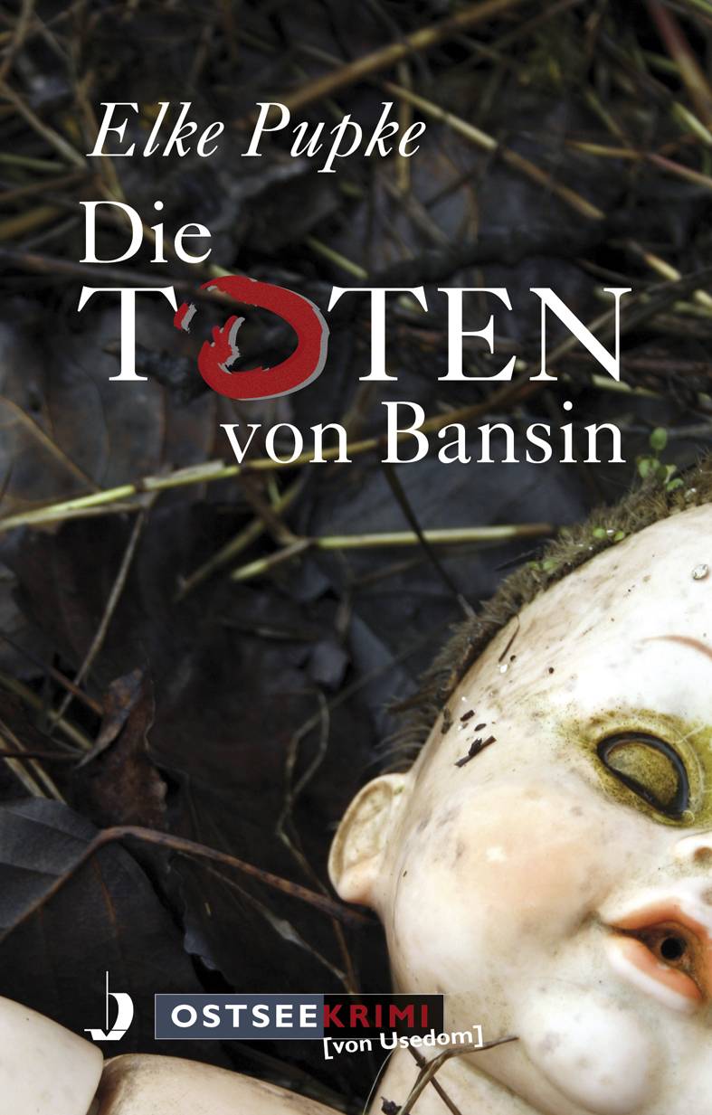 Die Toten von Bansin Ostseekrimi (von Usedom)