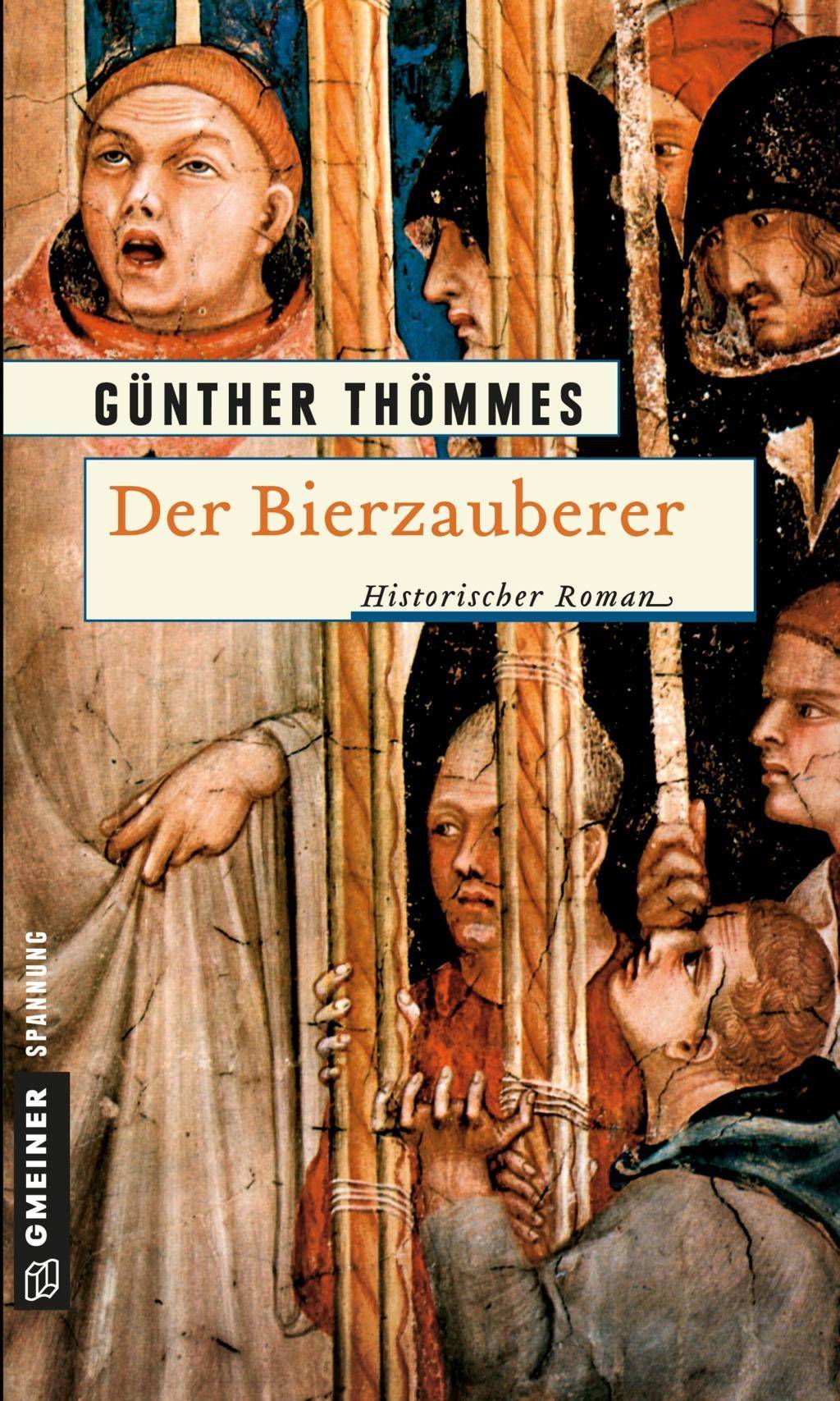 Der Bierzauberer Historischer Roman