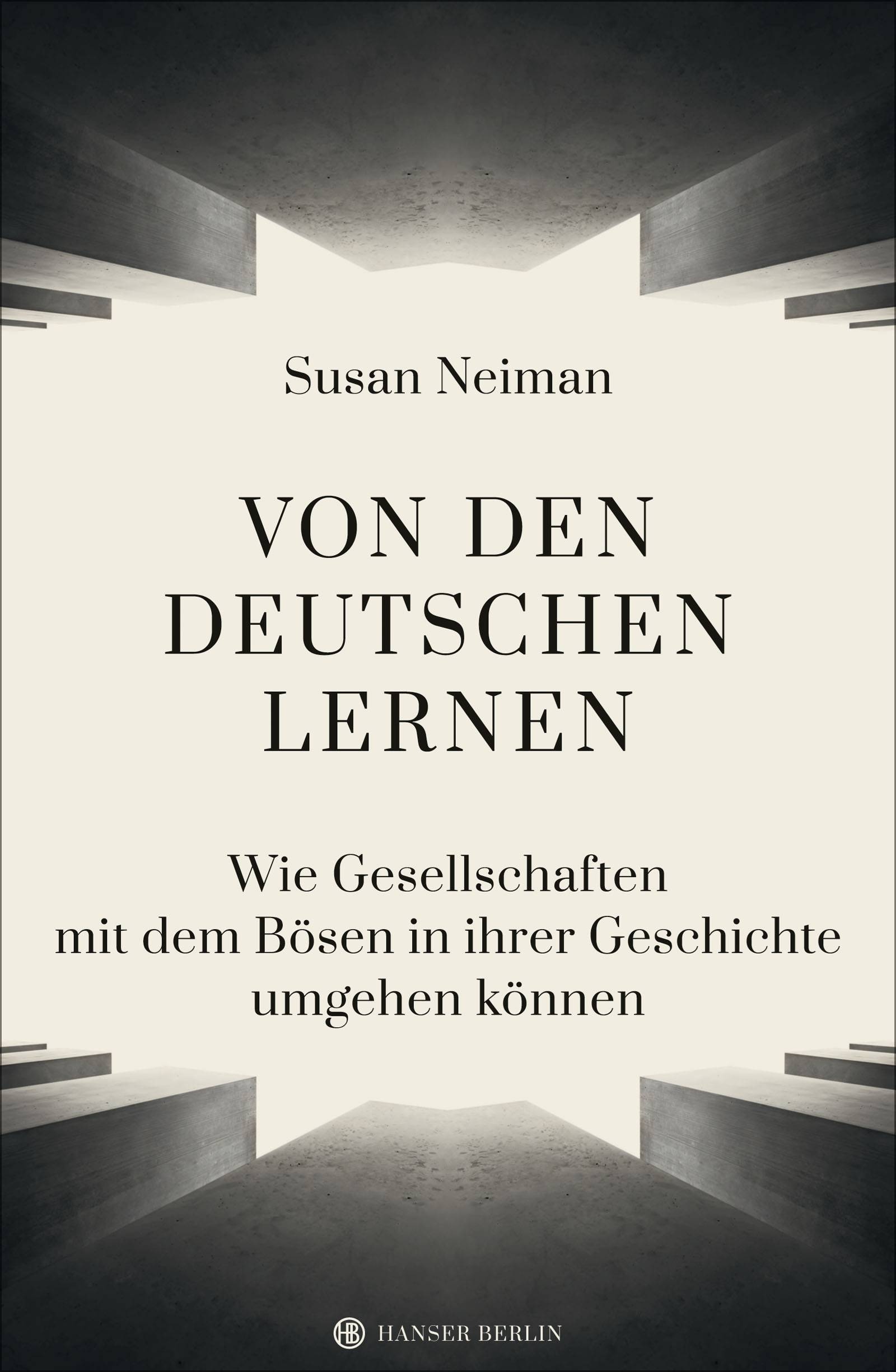 Von den Deutschen lernen Wie Gesellschaften mit dem Bösen in ihrer Geschichte umgehen können