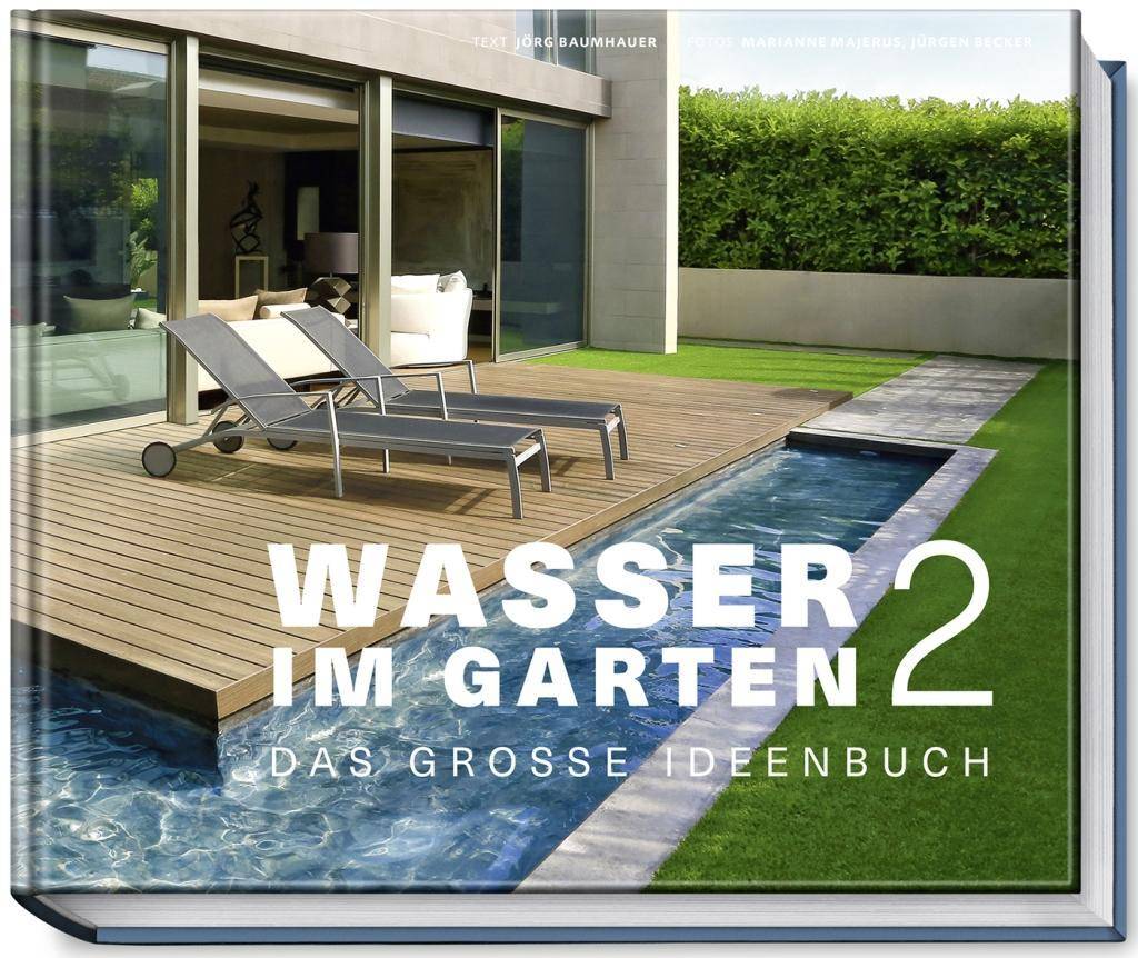 Wasser im Garten. Bd.2 Das große Ideenbuch