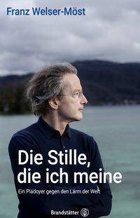 Als ich die Stille fand Ein Plädoyer gegen den Lärm der Welt