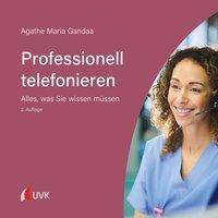 Professionell telefonieren Alles, was Sie wissen müssen