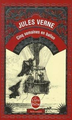 Cinq semaines en ballon. Fünf Wochen im Ballon, französische Ausgabe Voyage de decouvertes en Afriques par trois Anglais