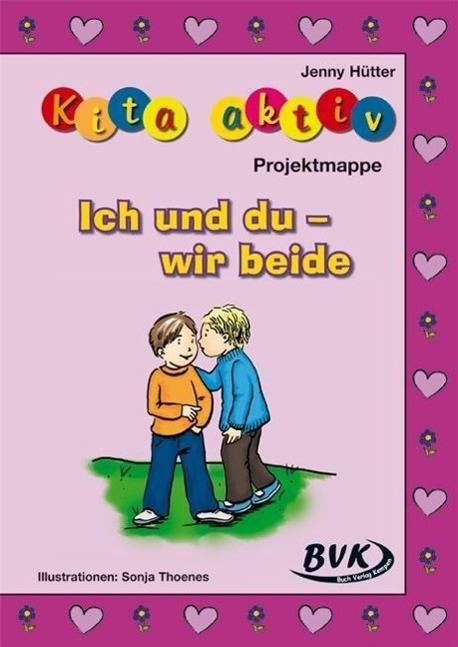 Kita aktiv 'Projektmappe Ich und du - wir beide' Kita aktiv