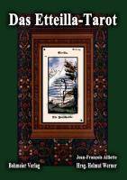 Das Etteilla-Tarot 78 Tarotkarten. Theoretischer und praktischer Unterricht über das Buch Thot oder über die höhere Kraft, Natur und Mensch mit Zuv