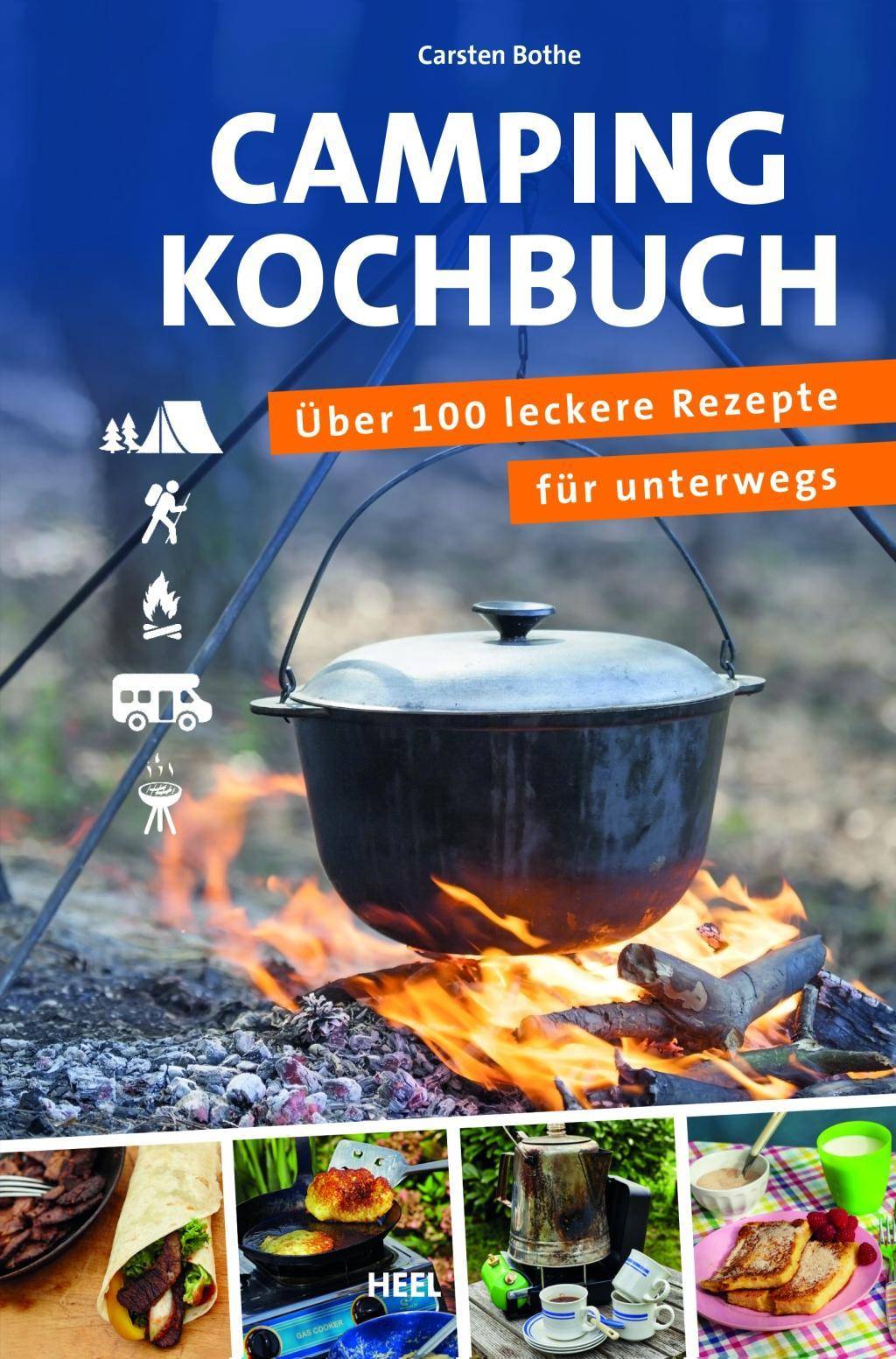 ADAC - Campingkochbuch Über 100 leckere Rezepte für unterwegs