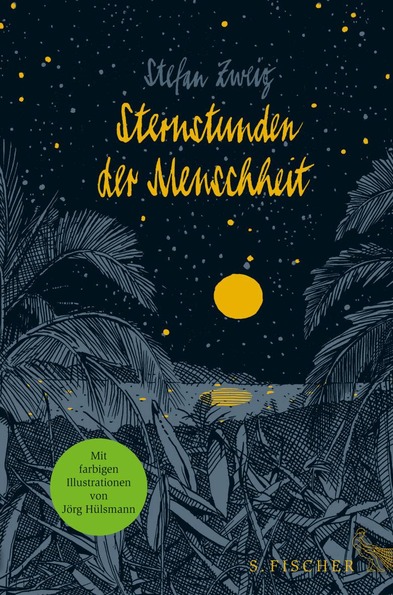 Sternstunden der Menschheit Vierzehn historische Miniaturen Illustrierte Ausgabe