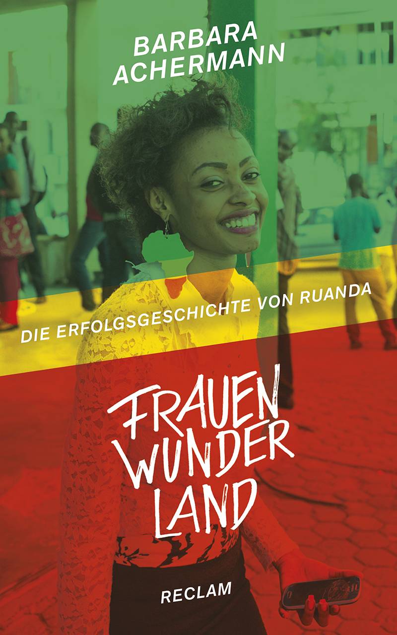 Frauenwunderland Die Erfolgsgeschichte von Ruanda